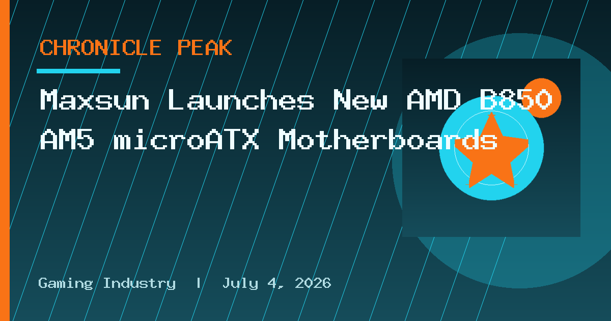Maxsun Launches New AMD B850 AM5 microATX Motherboards