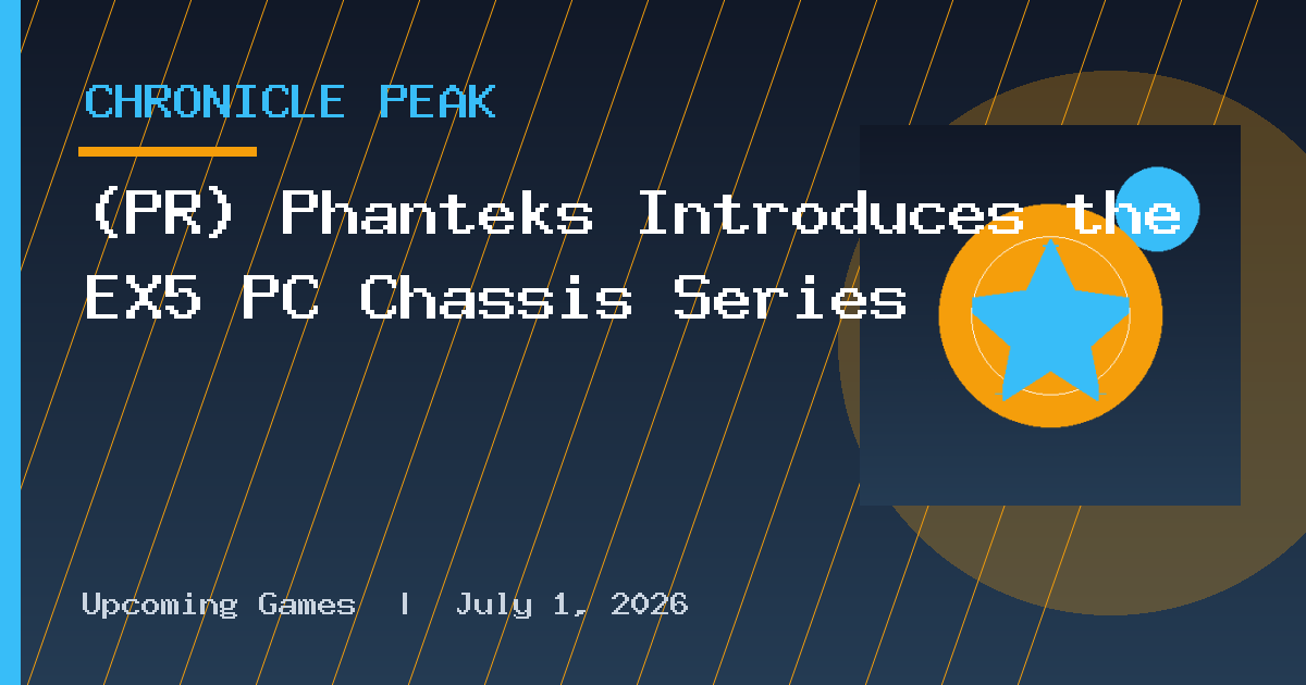 (PR) Phanteks Introduces the EX5 PC Chassis Series