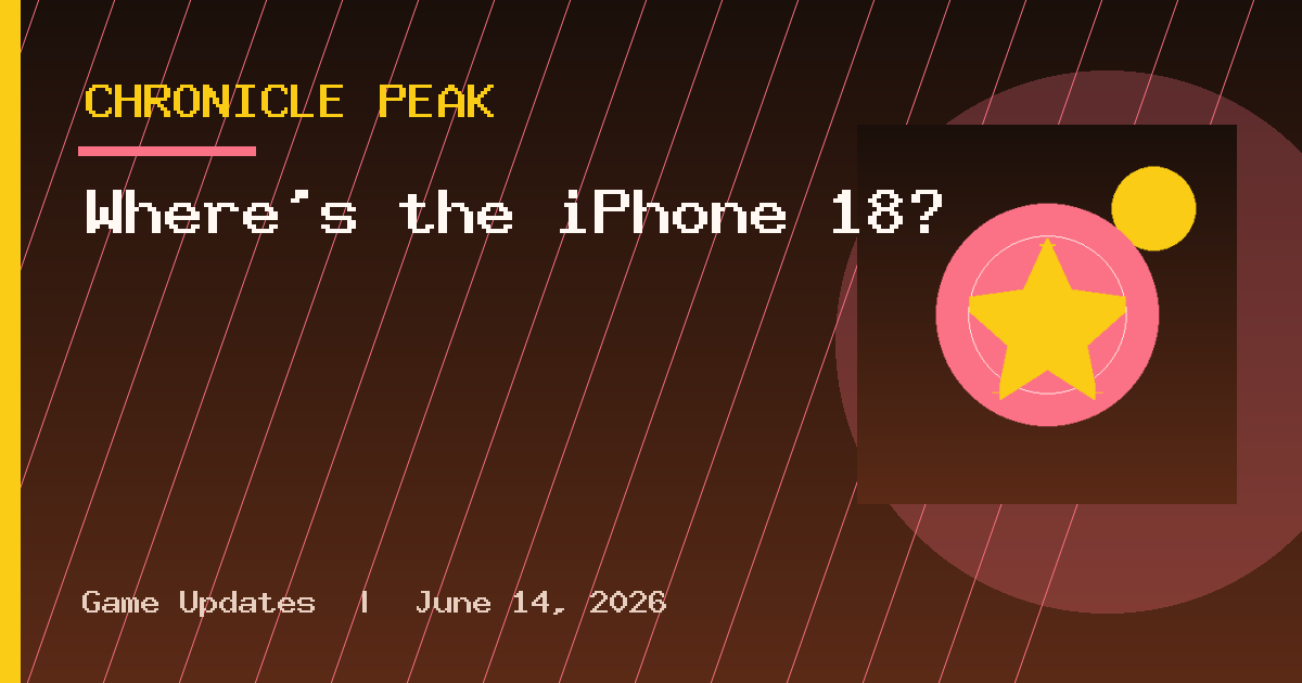 Where’s the iPhone 18?
