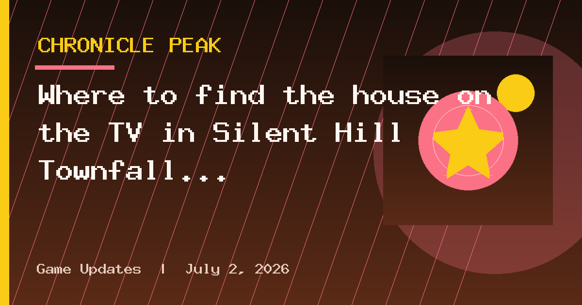 Where to find the house on the TV in Silent Hill Townfall