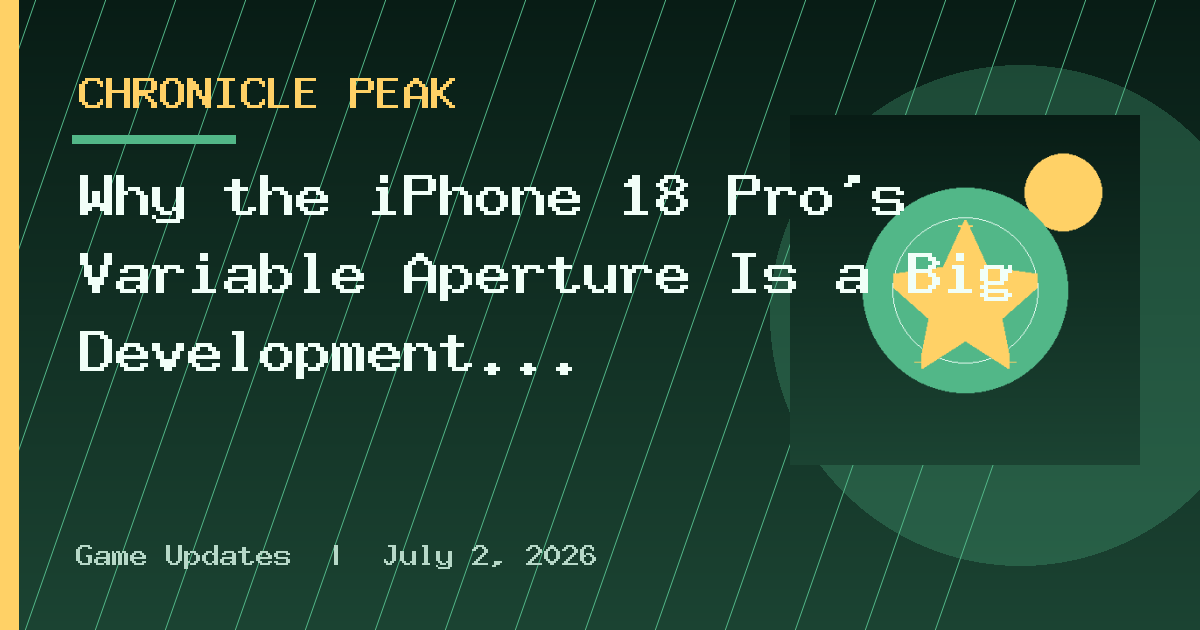Why the iPhone 18 Pro's Variable Aperture Is a Big Development for Smartphone